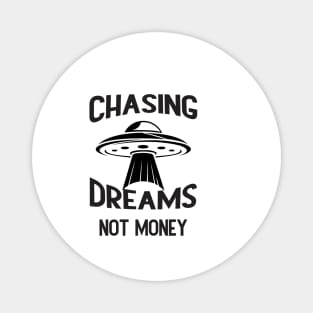 Chasing Dreams, Not Just Money: Inspirational Quotes Magnet